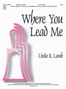 Where You Lead Me Lord by Lamb Linda for Handbells