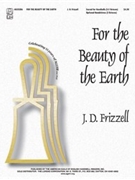 For The Beauty Of The Earth by Frizzell J D for Handbells 3-5 Octave