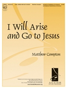 I Will Arise & Go To Jesus by - Compton Matthew - for Handbells