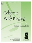 Celebrate With Ringing by Michael Mazzatenta for Handbells 3-5 Octave