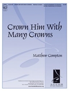 Crown Him With Many Crowns by - Matthew Compton - for Handbells 3-5 Octave