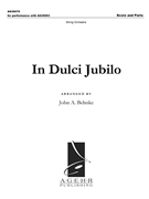 In Dulci Jubilo - String Score and Parts by - Behnke John A - for Strg Orch