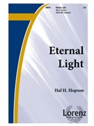 Eternal Light by Hopson Hal H for SATB and Piano