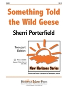 Something Told The Wild Geese by Porterfield Sherri for 2-Part