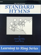 Learning To Ring Standard Hymns (2 Oct) by Van Valey/Berry for Handbells 2 Octave (Standard Hymns (2 Oc)