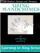 Learning To Ring Using Handchimes by Van Valey/Berry for Method (Using Handchimes)