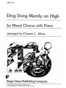 Ding Dong Merrily On High by - Alwes Chester L - for SATB