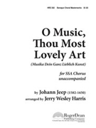 O Music Thou Most Lovely Art by Jeep Johann - Harris Jerry - for SSA