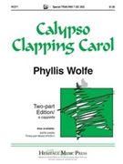 Calypso Clapping Carol by Wolfe P for 2-Part