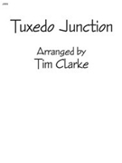 Tuxedo Junction by Hawkins Johnson and Dash - Clarke Tim - for Jazz Ensemble