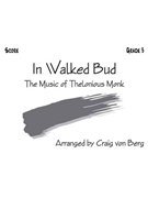In Walked Bud by Monk Thelonious - Von Berg Craig - for Full Score