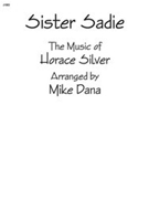 Sister Sadie by Silver Horace - Dana Mike - for Jazz Ensemble