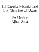 El Burrito Picante & The Chamber Of Doom by Dana Mike for Jazz Ensemble