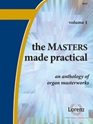 The Masters Made Practical by Various for Organ 3-staff