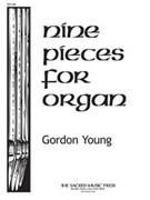 Nine Pieces For Organ by Young Gordon for Organ