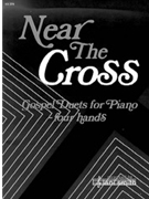Near The Cross by - Smith Lani - for 1 Piano 4 Hands