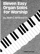 Eleven Easy Organ Solos for Worship by Whitworth Albin C for Organ 3-staff