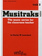 Musitraks Trak 3 by Charles Lauterbach - Lauterbach Charles - for Student Book (Trak 3)
