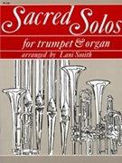 Sacred Solos for Trumpet and Organ by - Lani Smith - for TrumpetOrg