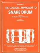 Logical Approach To Snare Drum Volume 2 by Perkins Phil for Snare Drum Method (Vol 2)