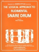 Logical Approach To Rudimental Snare Drum by Perkins Phil - Rudimental - for Snare Drum Method