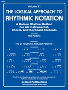 Logical Approach To Rhythmic Notation 1 by Perkins Phil for Instr (Vol 1 Notation)