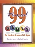 99 Musical Games by Lorenz and Buschur for Game Collection (100% Reproducible)