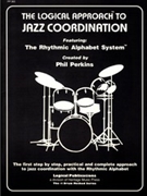 Logical Approach To Jazz Coordination by Perkins for Drum Set (Jazz Coord)