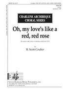 Oh My Love's Like A Red Red Rose by Coulter R Scott for SSAB (SSA/TB/Solo and Piano)