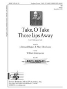 Take O Take Those Lips Away by Hughes and Loose for TB