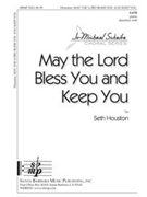 May The Lord Bless You & Keep You by Houston Seth for SATB