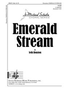 Emerald Stream by Houston Seth for SATB a cappella