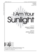I Am Your Sunlight by Carlsson Mikael for SATB