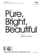 Pure The Bright The Beautiful by Larocca Frank for SSA