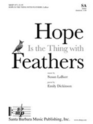 Hope Is The Thing With Feathers by LaBarr Susan for SA