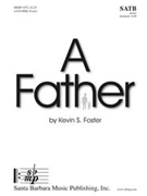 Father by Foster Kevin for SATB