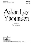 Adam Lay YBounden by - Loeppky - for SATB and Percussion