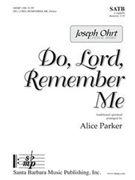 Do Lord Remember Me by - Parker Alice - for SATB a cappella