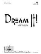 Dream It by Koepke Allen for SA