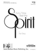 Ev'ry Time I Feel the Spirit by Berg Ken for TTB/TBB