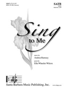 Sing to Me by Ramsey Andrea for SATB and Piano