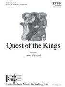 Quest of the Kings by - Narverud Jacob J - for TTBB a cappella
