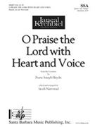O Praise the Lord with Heart and Voice by Haydn Joseph - Narverud Jacob - for SSA and Piano