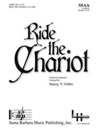 Ride the Chariot by - Gibbs Stacey V - for SSAA a cappella