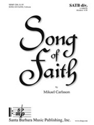 Song of Faith by Carlsson Mikael for SATB divisi a cappella