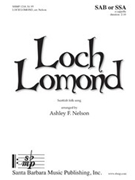 Loch Lomond by Scottish Folk Song - Nelson Ashley F. - for SAB a cappella