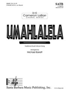 Umahlalela by - Barrett Michael - for SATB a cappella