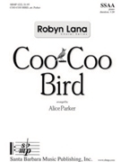 Coo Coo Bird by - Parker Alice - for SSAA and Piano
