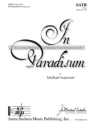 In Paradisum by Isaacson Michael for SATB and Piano