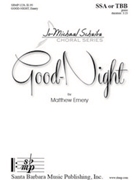 Good Night by Emery Matthew for SSA/TTB